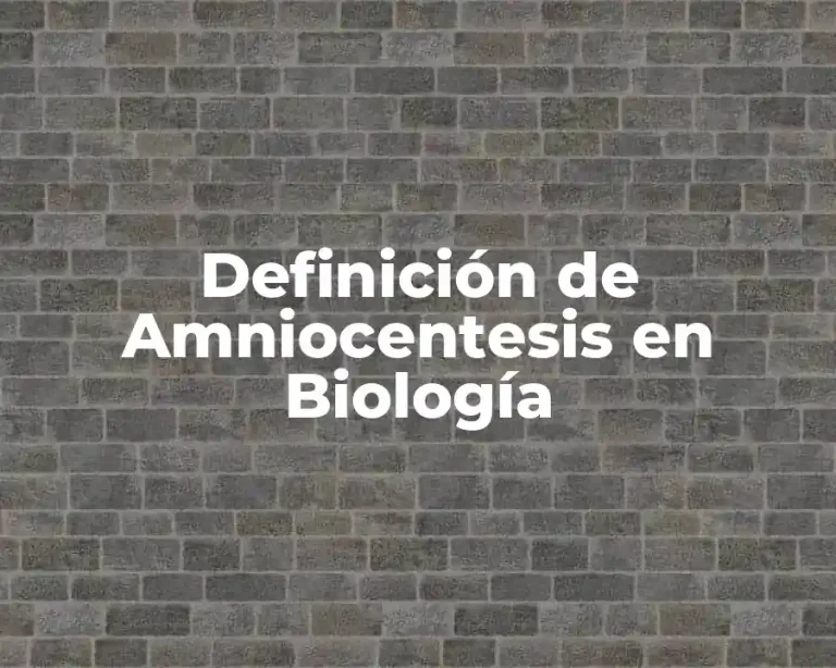 Definición de Amniocentesis en Biología