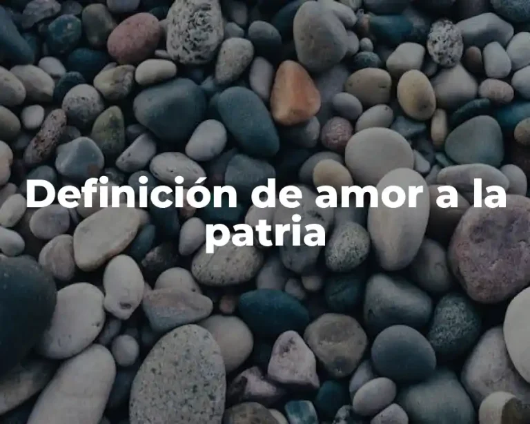 Definición de amor a la patria
