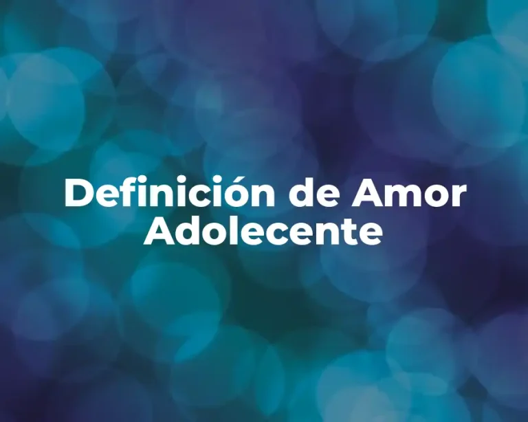 Definición de Amor Adolecente
