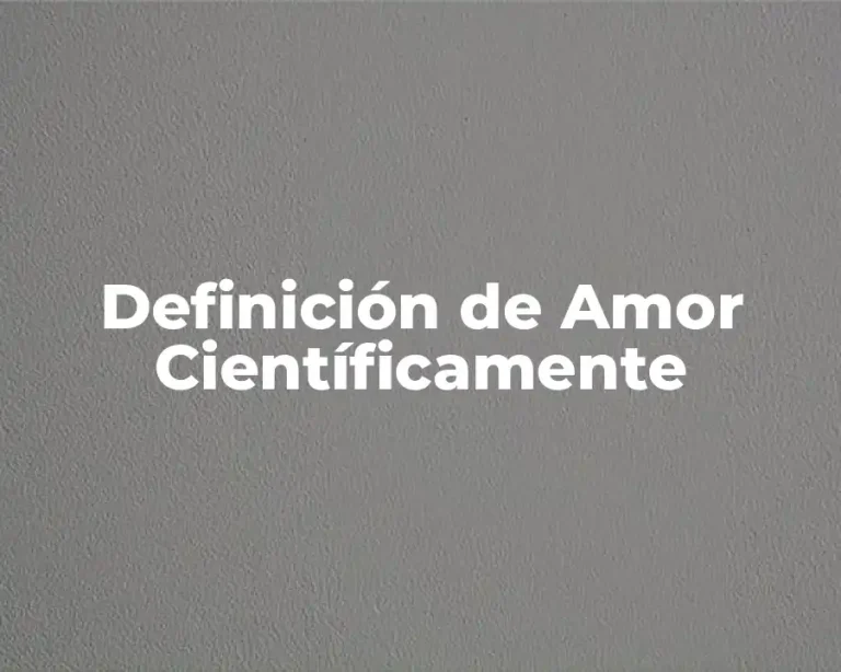 Definición de Amor Científicamente