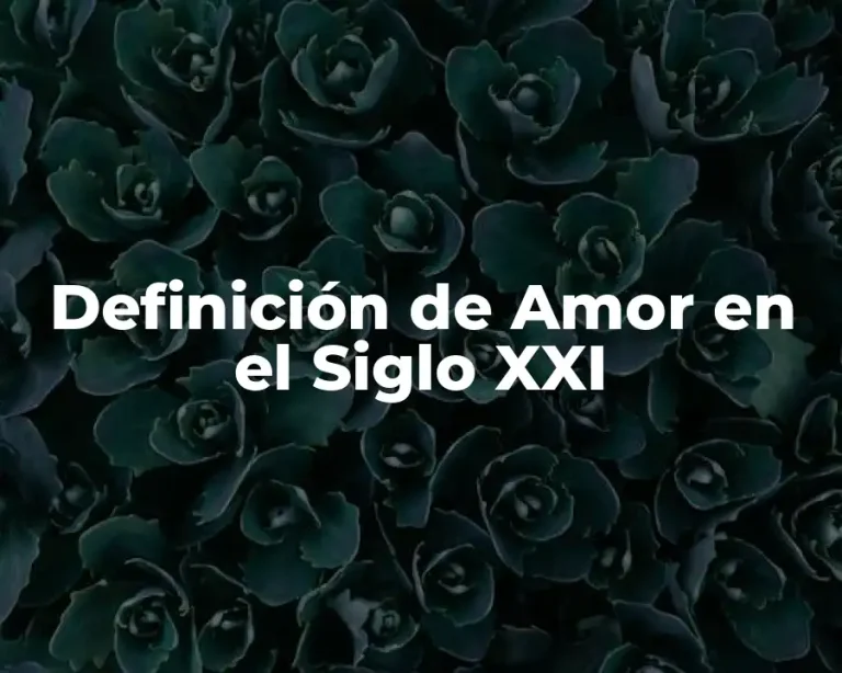 Definición de Amor en el Siglo XXI