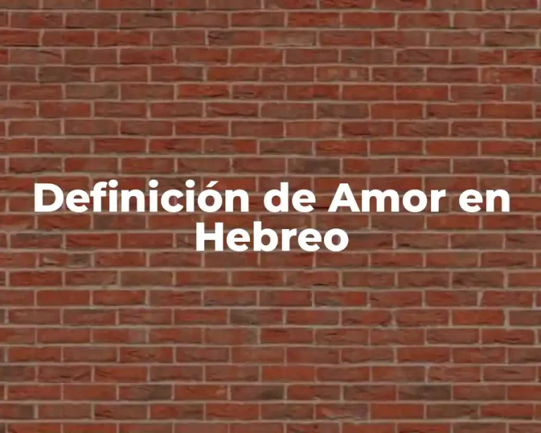 Definición de Amor en Hebreo