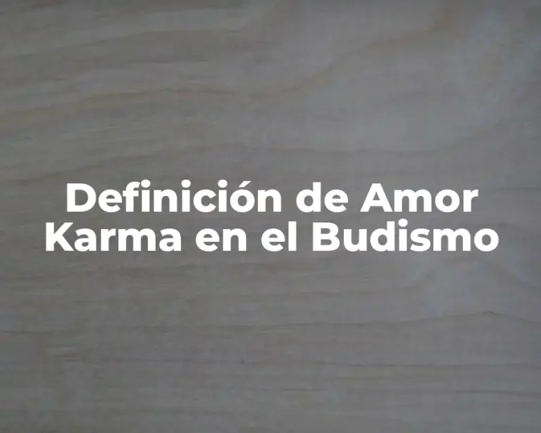 Definición de Amor Karma en el Budismo