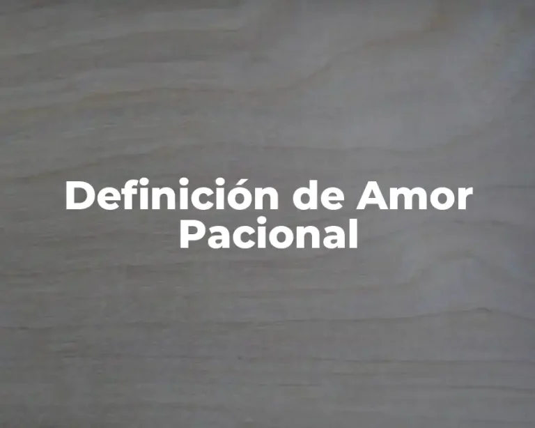 Definición de Amor Pacional