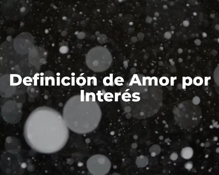 Definición de Amor por Interés