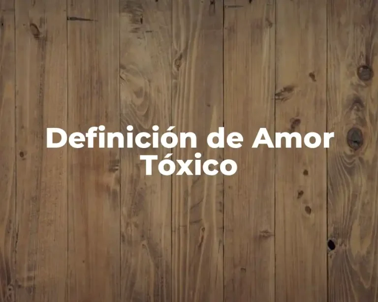 Definición de Amor Tóxico