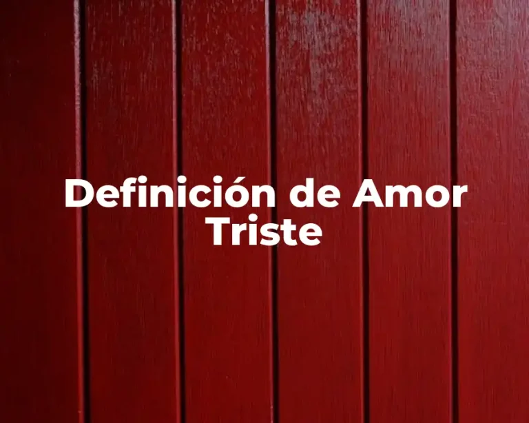 Definición de Amor Triste