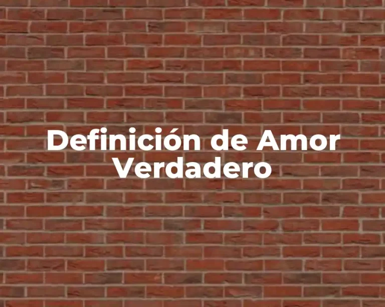 Definición de Amor Verdadero