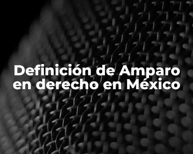 Definición de Amparo en derecho en México