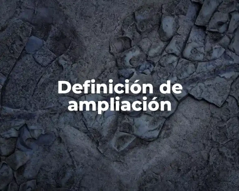 Definición de ampliación