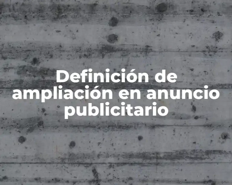 Definición de ampliación en anuncio publicitario