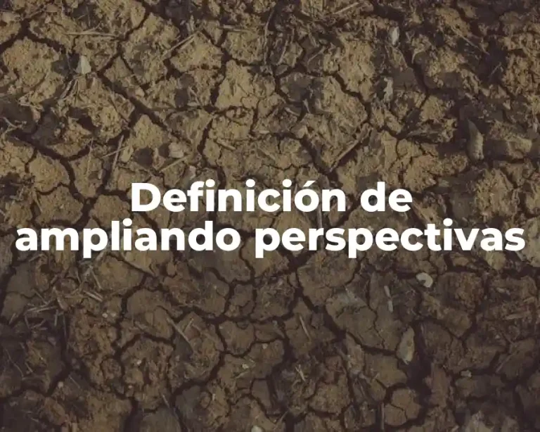 Definición de ampliando perspectivas