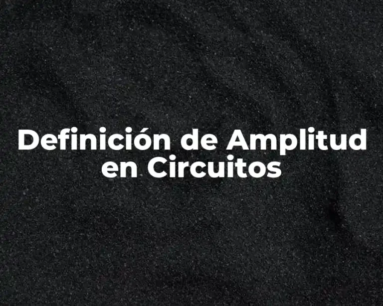 Definición de Amplitud en Circuitos
