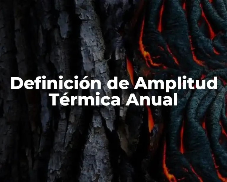 Definición de Amplitud Térmica Anual
