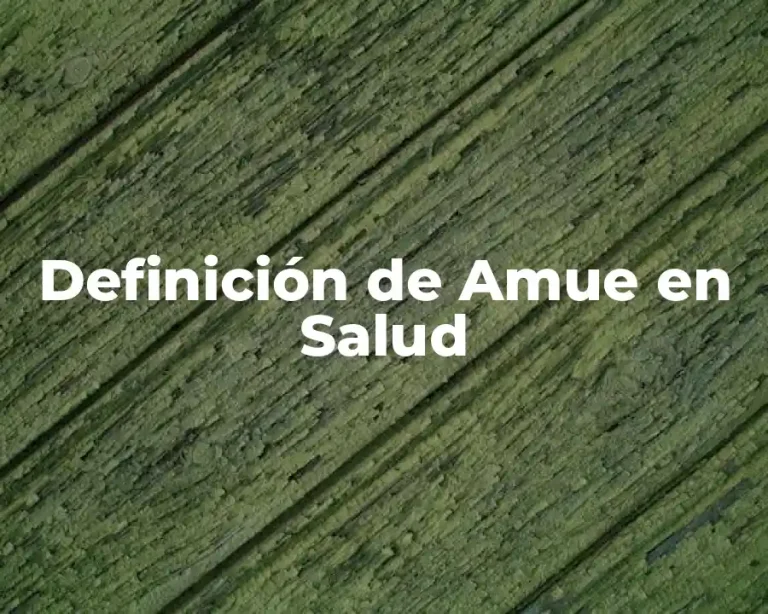 Definición de Amue en Salud