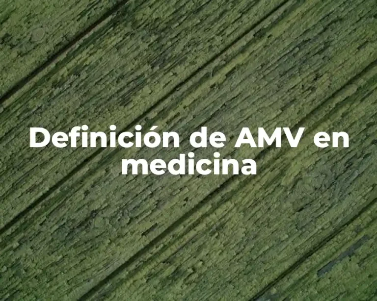 Definición de AMV en medicina
