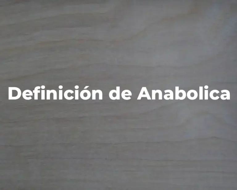 Definición de Anabolica