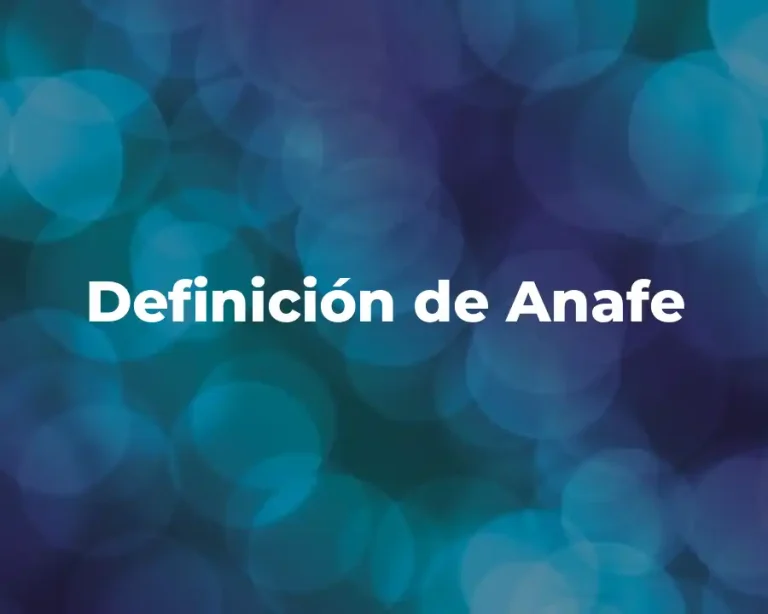 Definición de Anafe