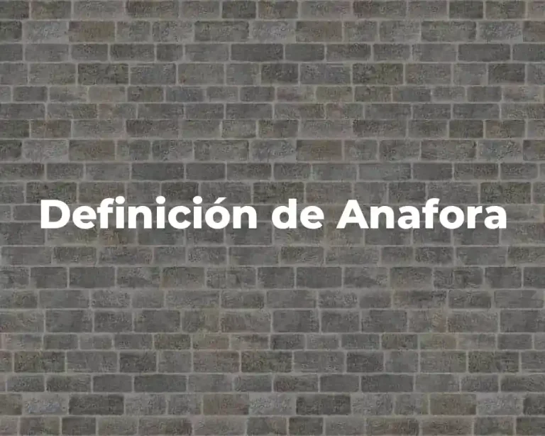 Definición de Anafora