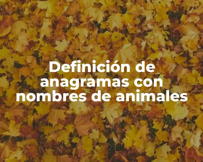 Definición de anagramas con nombres de animales