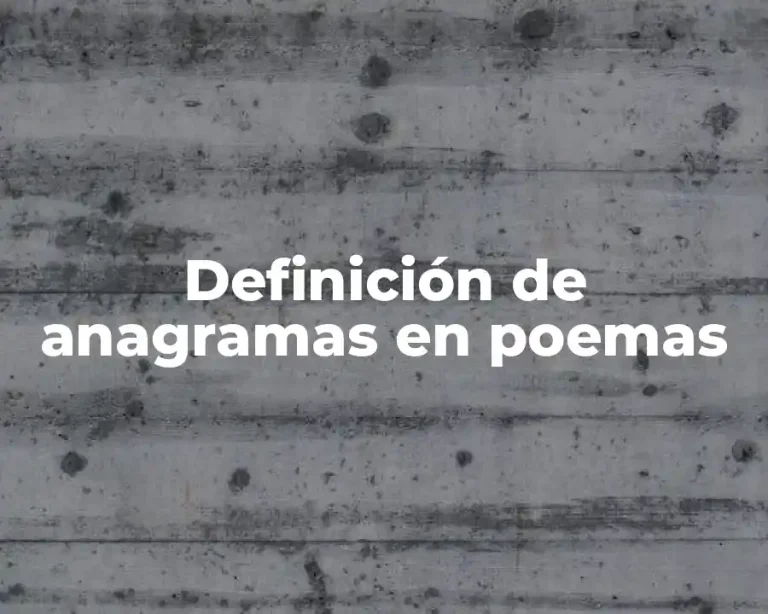 Definición de anagramas en poemas