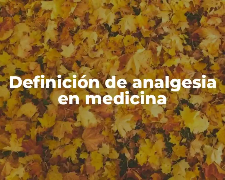 Definición de analgesia en medicina