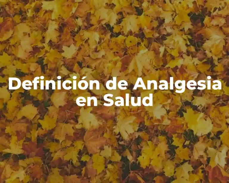 Definición de Analgesia en Salud