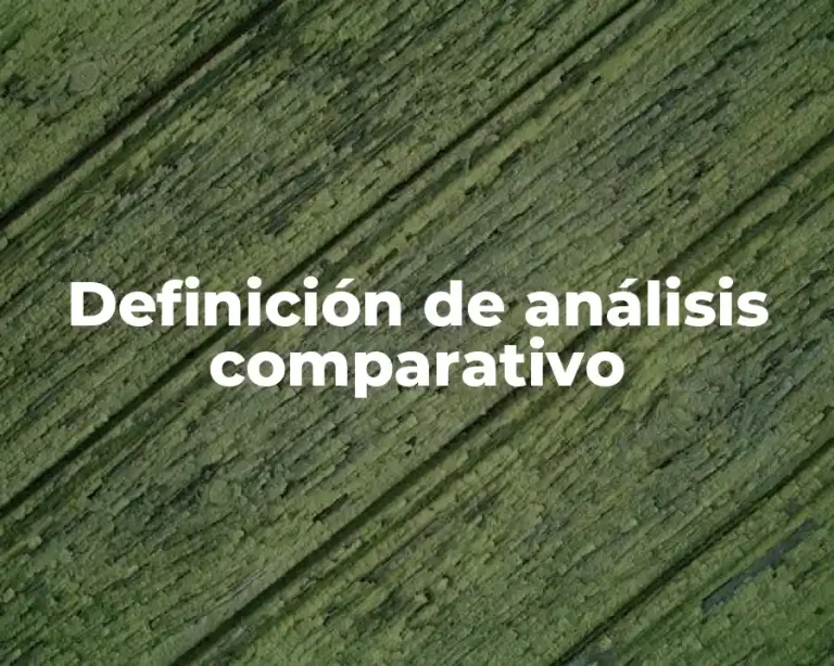 Definición de análisis comparativo