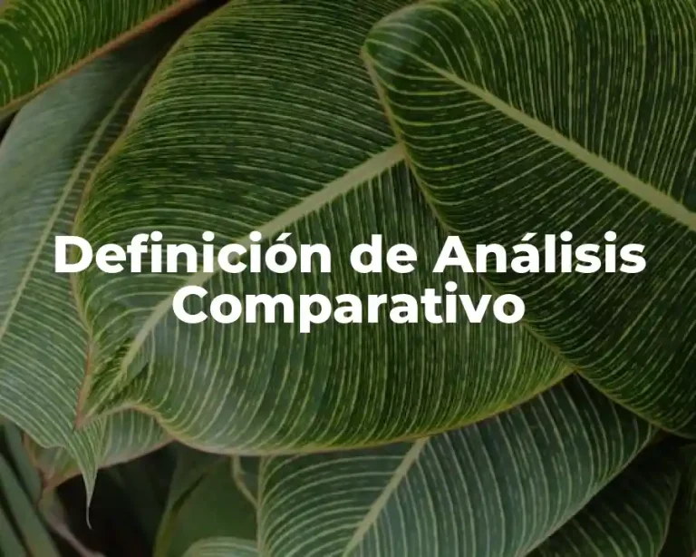 Definición de Análisis Comparativo