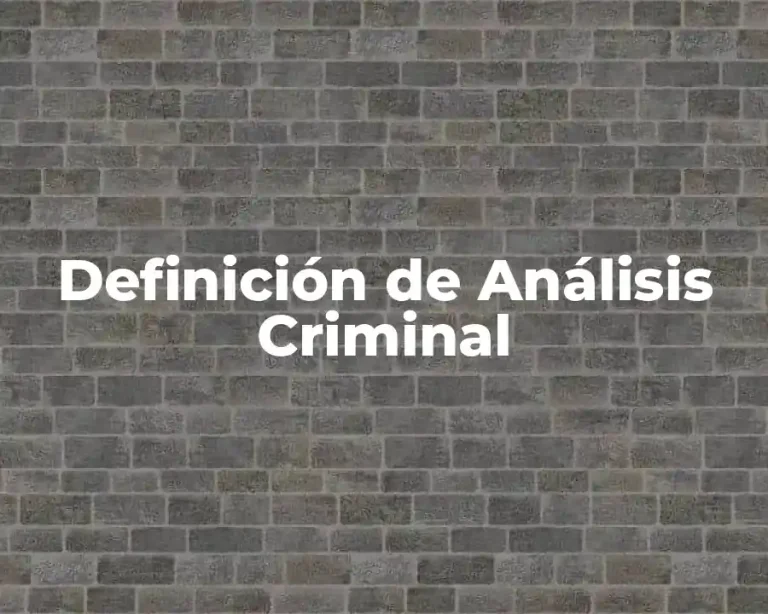 Definición de Análisis Criminal