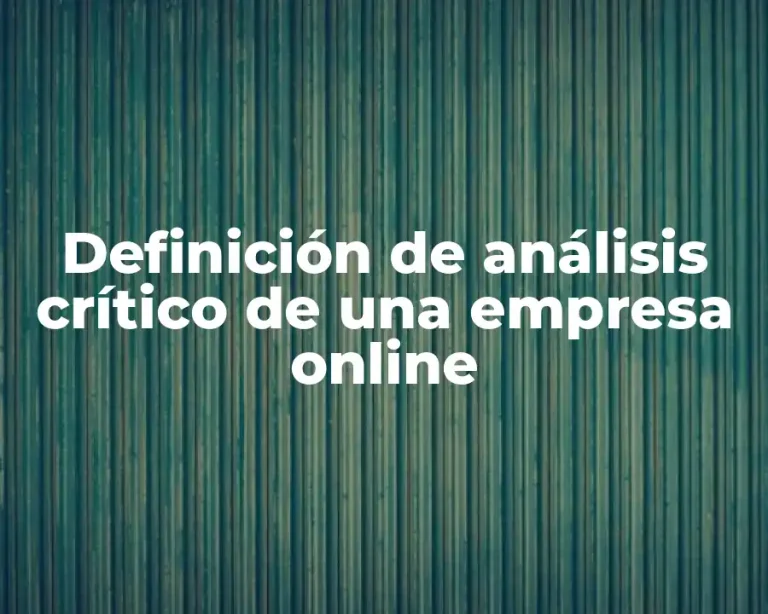 Definición de análisis crítico de una empresa online