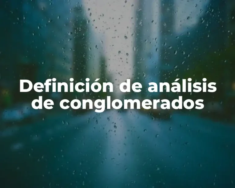 Definición de análisis de conglomerados