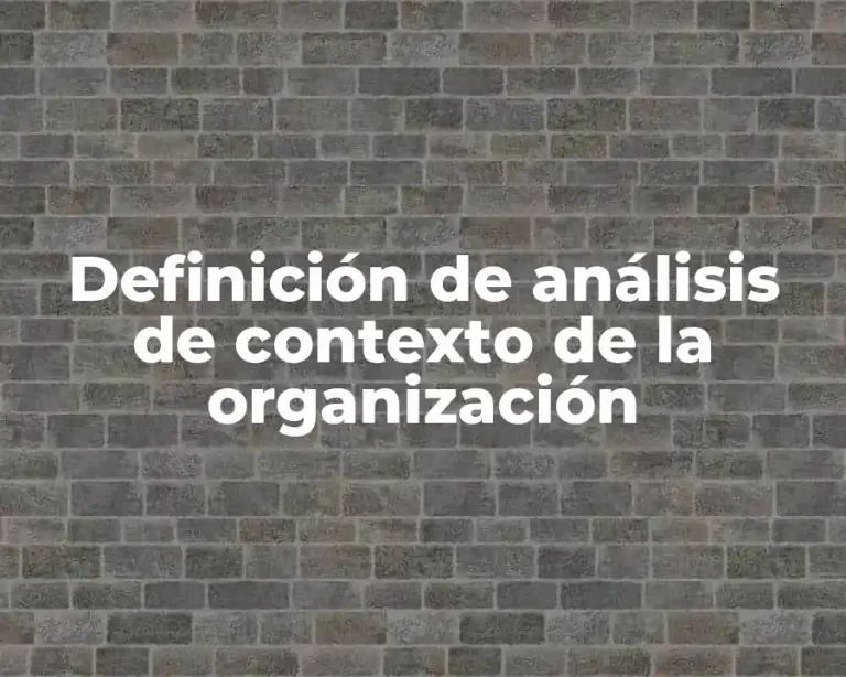 Definición de análisis de contexto de la organización