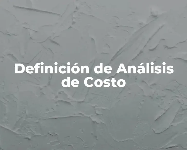 Definición de Análisis de Costo