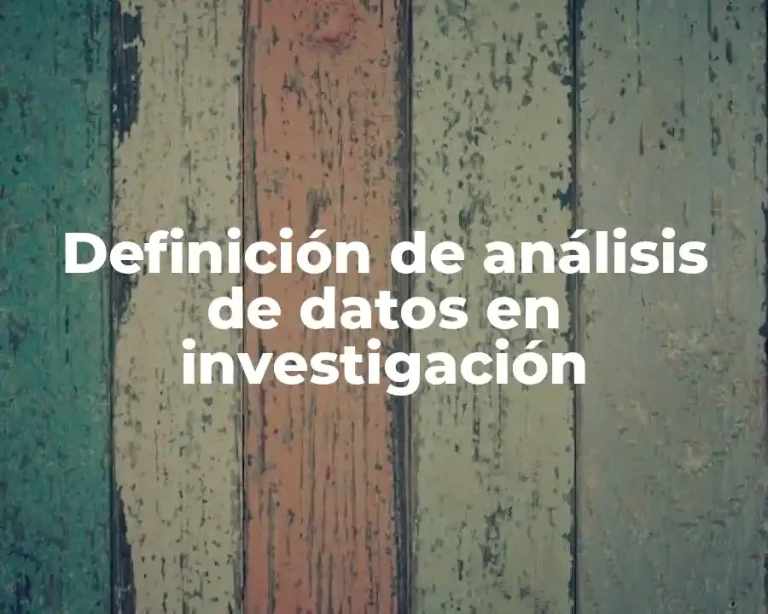 Definición de análisis de datos en investigación