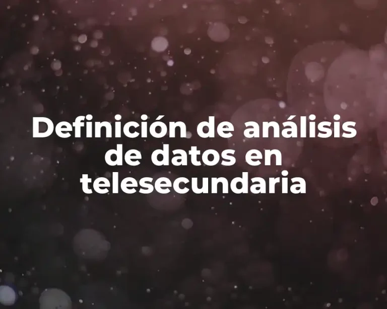 Definición de análisis de datos en telesecundaria