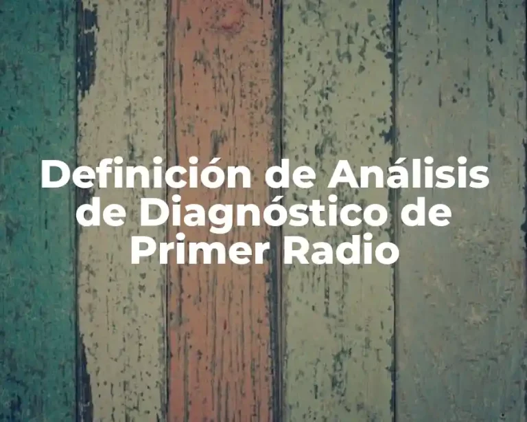 Definición de Análisis de Diagnóstico de Primer Radio