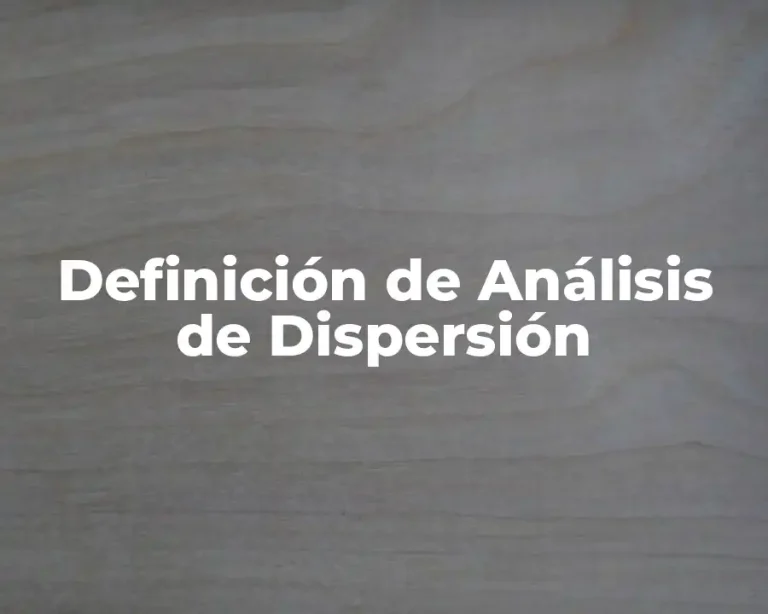 Definición de Análisis de Dispersión