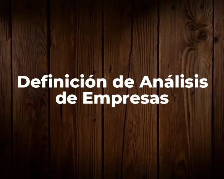 Definición de Análisis de Empresas