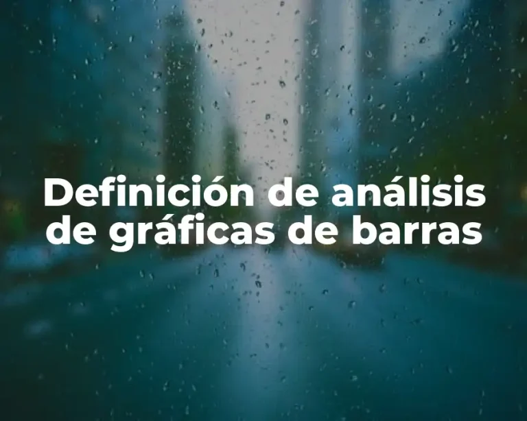 Definición de análisis de gráficas de barras