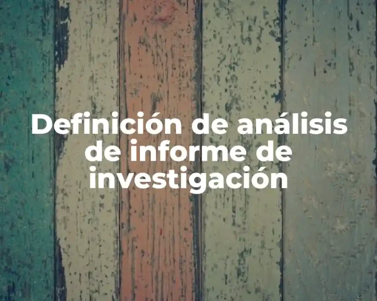 Definición de análisis de informe de investigación
