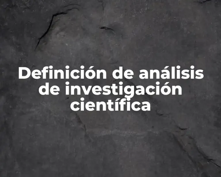 Definición de análisis de investigación científica