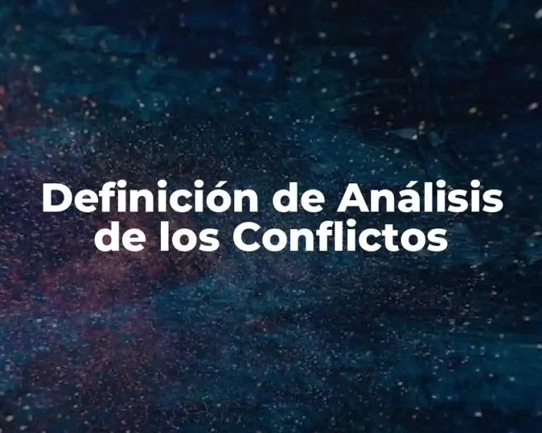 Definición de Análisis de los Conflictos