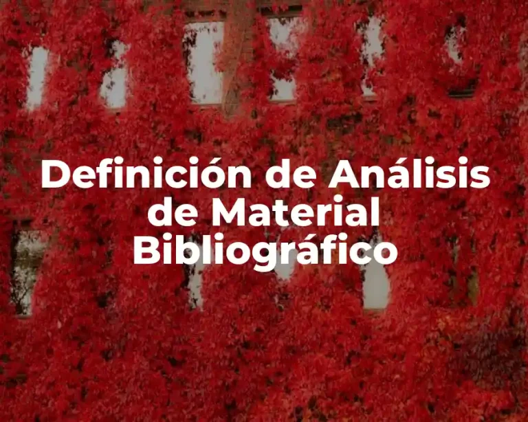 Definición de Análisis de Material Bibliográfico
