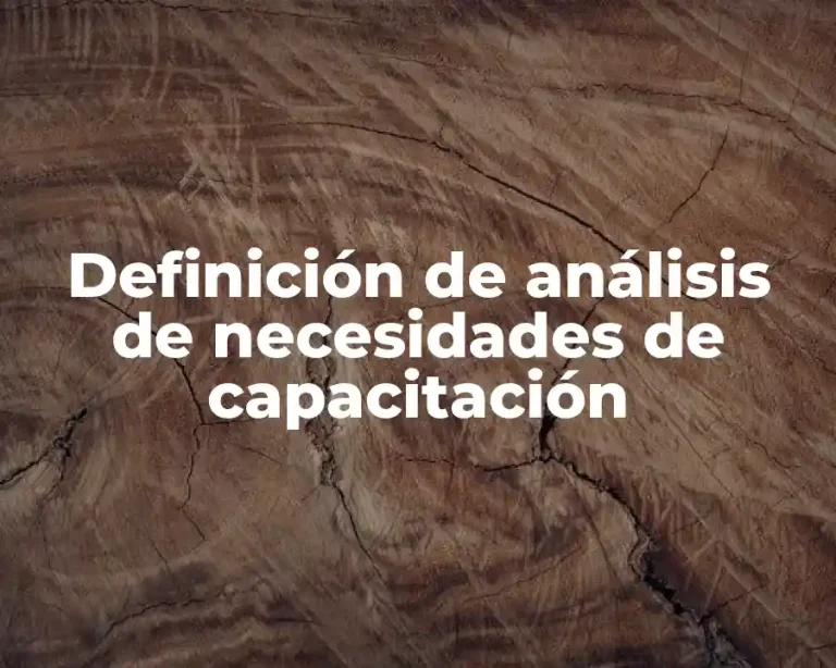 Definición de análisis de necesidades de capacitación