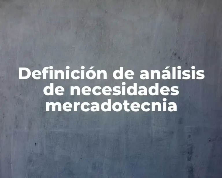 Definición de análisis de necesidades mercadotecnia
