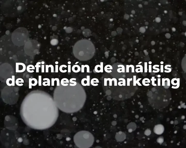 Definición de análisis de planes de marketing