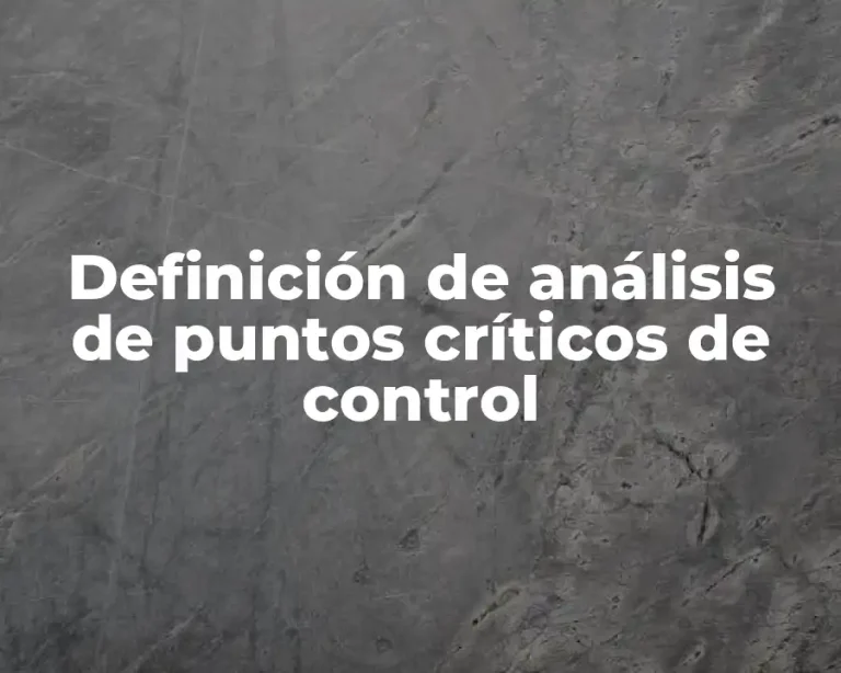 Definición de análisis de puntos críticos de control