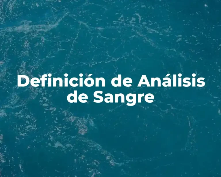 Definición de Análisis de Sangre
