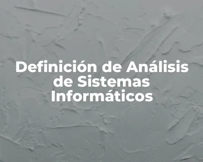 Definición de Análisis de Sistemas Informáticos